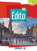 Edito. Méthode de Français. Niveau B2. Livre, Code numérique. Per le Scuole superiori. Con didierfle.app edito da Didier