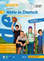 Aktiv in Deutsch. Lehrwerk für junge lernende. Kursbuch + Arbeitsbuch. Per la Scuola media vol.1