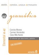 Gramatica. Elemental A1-A2. Per le Scuole superiori vol.1 di Concha Moreno, Carmen Hernandez, Kondo Clara Miki edito da Anaya