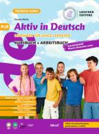 Aktiv in Deutsch. Lehrwerk für junge Lernende. Plus. Kursbuch und Arbeitsbuch. Per la Scuola media