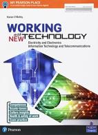 Working with new technology. Per gli Ist. professionali. Con e-book. Con espansione online di Kiaran O'Malley edito da Pearson Longman