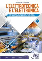 L' elettrotecnica e l'elettronica. Per le Scuole superiori vol.2 di Emilio Ferrari, Luigi Rinaldi edito da Editrice San Marco