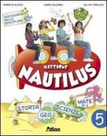 Missione Nautilus. Per la 5ª classe elementare di Roberto Aloisi, Laura Colombo, Silvia Tonolini edito da Atlas