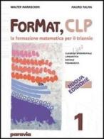 ForMat CLP. La formazione matematica. Con espansione online. Per i Licei e gli Ist. magistrali vol.3 di Walter Maraschini, Mauro Palma edito da Paravia