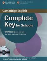 Cambridge English. Complete key for schools. Workbook. With answers. Per le Scuole superiori. Con CD-ROM. Con espansione online di David McKeegan edito da Cambridge University Press