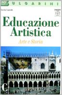 Arte e storia. Per la Scuola media di Lucia Lazotti Fontana edito da Bulgarini