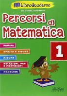 Percorsi di matematica. Per la Scuola elementare vol.1 di Elio D'Aniello, Gisella Moroni edito da La Spiga Edizioni