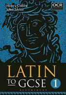 Latin to IGCSE. Per le Scuole superiori vol.1 di Cullen, Taylor edito da Bloomsbury