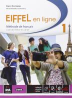 Eiffel en ligne. Livre de l'élève-Cahier d'exercices. Per le Scuole superiori. Con e-book. Con espansione online vol.1