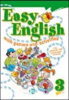 Easy english with games and activites. Per la Scuola elementare. Con File audio per il download vol.3