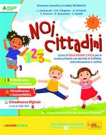 Noi cittadini. Per la 1ª, 2ª e 3ª classe elementare edito da Lisciani Scuola