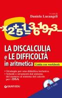 La discalculia e le difficoltà in aritmetica. Guida con workbook. Con CD Audio edito da Giunti Scuola
