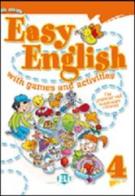Easy english with games and activites. Per la Scuola elementare. Con File audio per il download vol.4