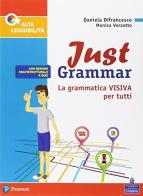 Just grammar. Per la Scuola media. Con espansione online di Daniela Difrancesco edito da Pearson Longman