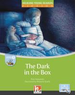 The dark in the box. Level B. Helbling young readers. Fiction registrazione in inglese britannico. Con e-zone kids. Con espansione online di Rick Sampedro edito da Helbling