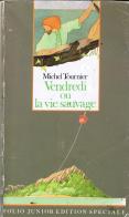 Vendredi ou la vie sauvage di Michel Tournier edito da Gallimard Editions