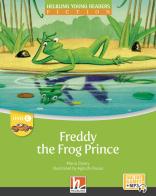 Freddy the frog prince. Level C. Helbling young readers. Fiction registrazione in inglese britannico. Con e-zone kids. Con espansione online di Maria Cleary edito da Helbling