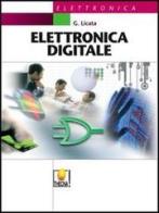 Elettronica digitale. Con espansione online. Per gli Ist. tecnici industriali di Giuseppe Licata edito da Thecna
