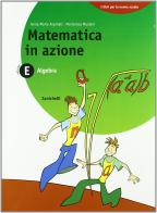 Matematica in azione. Algebra E-Geometria F. Per la Scuola media di Anna M. Arpinati, Mariarosa Musiani edito da Zanichelli