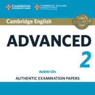 Cambridge english advanced. Per le Scuole superiori vol.2 edito da Cambridge