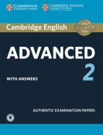 Cambridge English Advanced 2. Authentic examination papers Student's book with Answers. Per le Scuole superiori. Con mp3 vol.2 edito da Cambridge