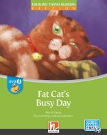 Fat cat's busy day. Level D. Helbling young readers. Fiction registrazione in inglese britannico. Con e-zone kids. Con espansione online di Maria Cleary edito da Helbling