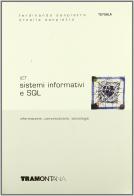 ICT. Informazione, comunicazione, tecnologie. Per le Scuole superiori vol.3 di Ornella Sanpietro, Ferdinando Sanpietro edito da Tramontana