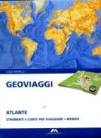 Geoviaggi. Con atlante. Per la Scuola media vol.3 di S. Beccastrini, D. De Lorenzi, L. Morelli edito da Mursia Scuola