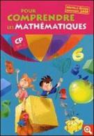 Pour comprendre les mathématiques, CP. Per la Scuola elementare di Pascal Dupont edito da Hachette Education - France