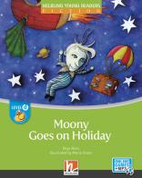Moony goes on holiday. Level D. Helbling Young Readers. Fiction Registrazione in inglese britannico. Con e-zone kids di Dilys Ross edito da Helbling