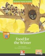 Food for the winter. Levele E. Helbling Young Readers. Fiction registrazione in inglese britannico. Con e-zone kids. Con espansione online di Rick Sampedro edito da Helbling