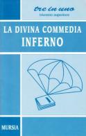 La Divina Commedia. Inferno di Dante Alighieri edito da Ugo Mursia Editore