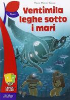 Ventimila leghe sotto i mari di Mauro Martini Raccasi edito da La Spiga Edizioni