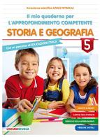 Il mio quaderno di approfondimento delle competenze. Storia e geografia. Per la Scuola elementare vol.5 edito da Lisciani Scuola