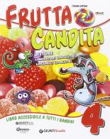 Frutta candita. Per la Scuola elementare. Con e-book. Con espansione online vol.1