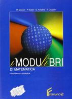 Modulibri di matematica vol.2 tomo 2 (equivalenza e similitudine) vol.2.2 di Moriani, Nobel - Avitabile, Cuzzolin edito da Ferraro
