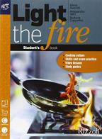 Light the fire. Openbook-Extrakit. Per le Scuole superiori. Con CD-ROM. Con e-book. Con espansione online