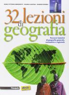 32 lezioni di geografia. Per le Scuole superiori. Con e-book. Con espansione online