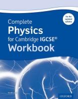 Complete physics for Cambridge IGCSE. Workbook. Per le Scuole superiori. Con espansione online edito da Oxford University Press