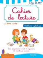 Cahier de lecture avec Sami et Julie. Dès 5 ans. Per la Scuola elementare edito da Hachette Education - France
