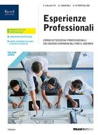 Esperienze professionali. Corso di tecniche professionali dei servizi commerciali. Per le Scuole superiori. Con e-book. Con espansione online di F. Calautti, G. Grazioli, D. Stroffolino edito da Tramontana