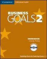 Business goals. Workbook. Con CD Audio. Per le Scuole superiori vol.2 di Gareth Knight, Mark O'Neil, Bernie Hayden edito da Loescher