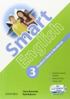 Smart English. Student's book-Workbook-My digital book. Per la Scuola media. Con CD-ROM. Con espansione online vol.3 di Rob Nolasco edito da Oxford University Press