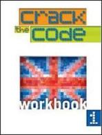 Crack the code 1 workbook di Giulietta Breccia, Margaret Hornett, Zannini Maria Pia edito da Raffaello