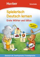 Spielerisch Deutsch lernen. Erste Wörter und Sätze. Per la Scuola materna di Agnes Holweck, Bettina Trust edito da Hueber