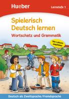 Spielerisch Deutsch lernen. Wortschatzvertiefung und Grammatik. Lernstufe. Per la Scuola elementare vol.1 edito da Hueber