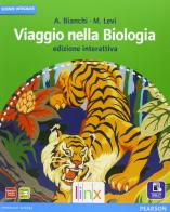 Viaggio nella biologia. Vol. unico. Ediz. interattiva. Per le Scuole superiori. Con e-book. Con espansione online