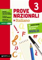Prove nazionali di italiano. Un nuovo modo di prepararsi alle prove INVALSI vol.3