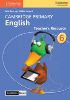 Cambridge Primary English. Teacher's resource book. Stage 6. Per la Scuola primaria di Sally Burt, Debbie Ridgard edito da Cambridge