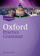 Oxford practice grammar. Intermediate. Student book without key. Per le Scuole superiori. Con espansione online di John Eastwood edito da Oxford University Press